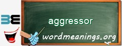 WordMeaning blackboard for aggressor